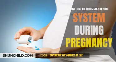 Understanding the Duration of Drug Presence in the System during Pregnancy
