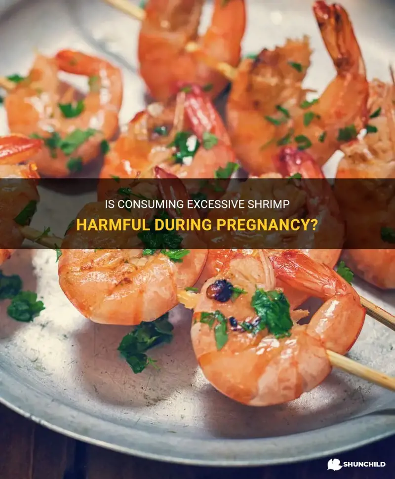 is too much shrimp bad during pregnancy